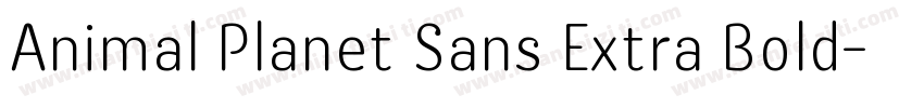 Animal Planet Sans Extra Bold字体转换